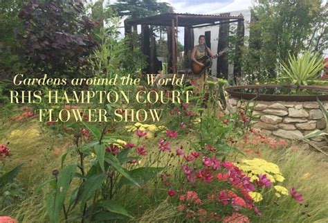 RHS Hampton Court Flower Show: Gardens around the World