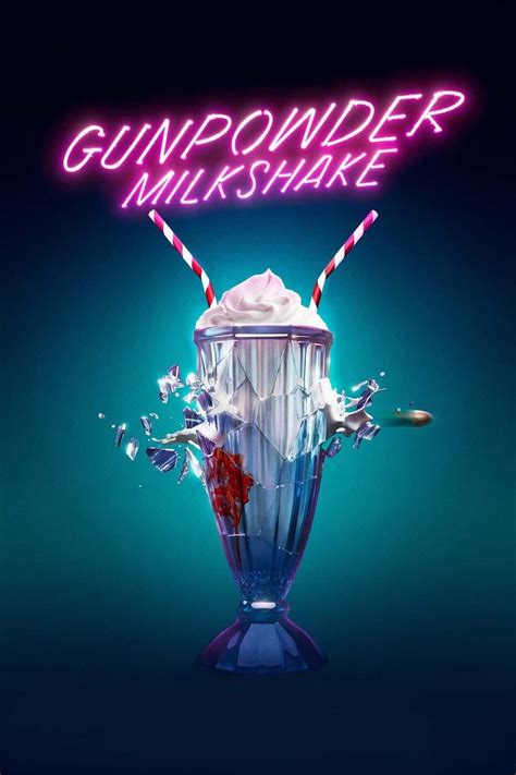 Gunpowder Milkshake (2021) Poster - Gunpowder Milkshake foto (44269173 ...