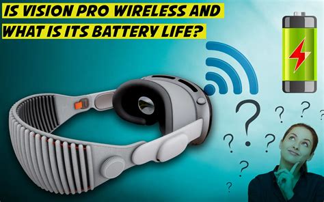 Is Apple Vision Pro Wireless, and What is its Battery Life?