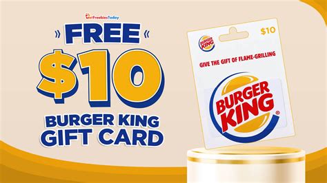 Free $10 Burger King Gift Card | GetFreebiesToday.com