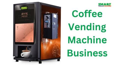 How to Start a Coffee Vending Machine Business