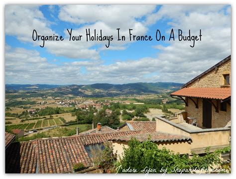 My Top 10 Tips on Visiting France On A Budget - jadorelyon