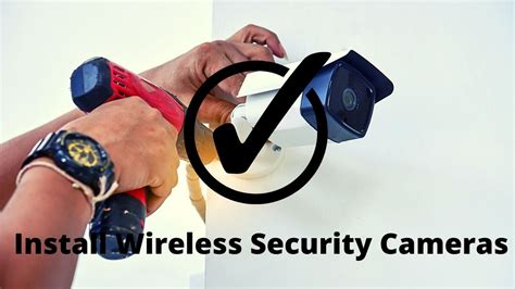 How To Install Wireless Security Cameras | 4 Easy Steps