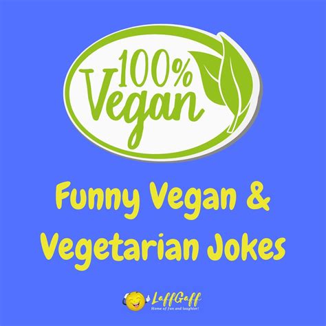 44 Funny Vegan Jokes And Vegetarian Jokes | LaffGaff