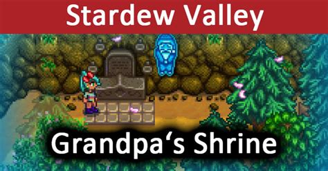 Stardew Valley: Grandpa’s Shrine – Wozu ist er gut? Wie wird bewertet?