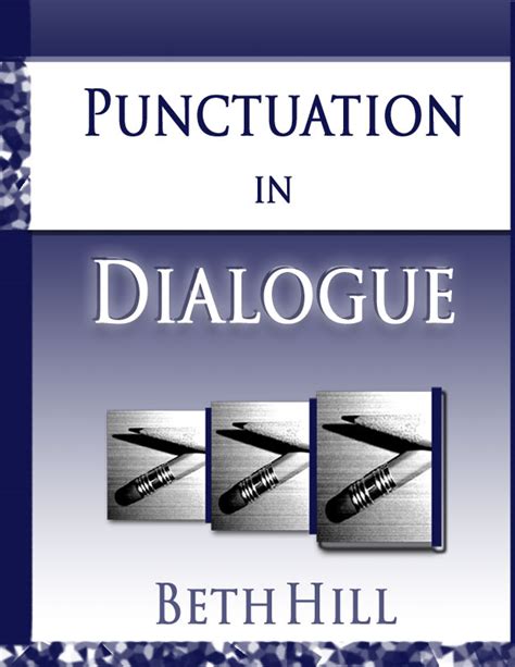 Even More Punctuation in Dialogue (PDF) | The Editor's Blog