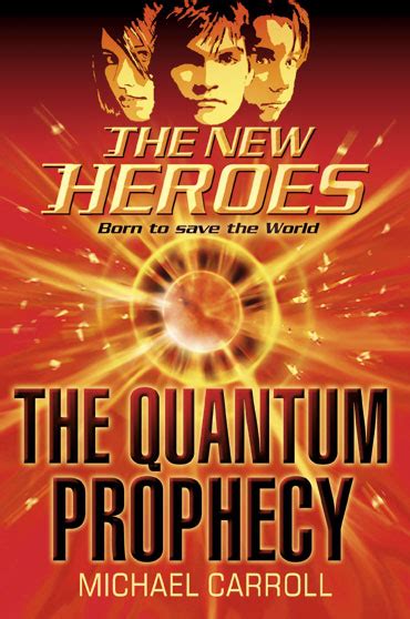 The New Heroes: The Quantum Prophecy