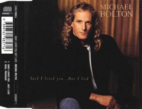 Michael Bolton - Said I Loved You but I Lied 2 Track CD Single for sale online | eBay