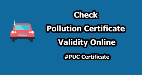 Check Pollution Certificate Validity Online-PUC Certificate