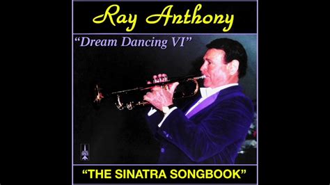 Dream Dancing VI " The Sinatra Songbook" - Ray Anthony - YouTube