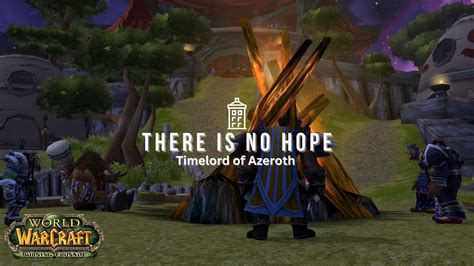 Let's Play World of Warcraft - There is No Hope - Timelord of Azeroth ...