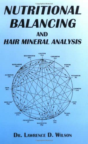 Nutritional Balancing and Hair Mineral Analysis by Wilson, Dr. Lawrence ...