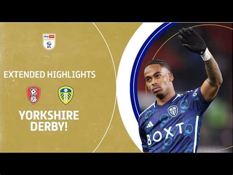 YORKSHIRE DERBY! | Rotherham United V Leeds United Extended Highlights ...