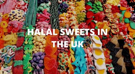 Halal Sweets in the UK for Every Sweet Tooth