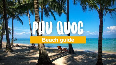 Phu Quoc Beach Guide: The Best Beaches