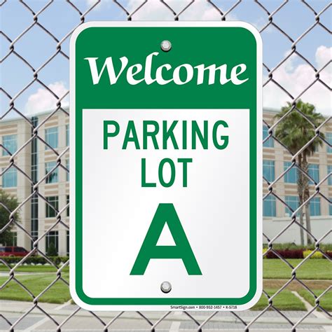 Welcome Sign - Parking Lot A Sign, SKU: K-5718