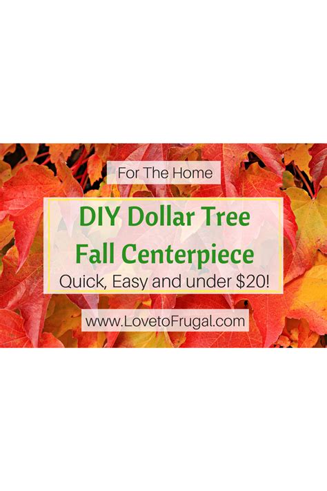 How To Make A DIY Dollar Tree Fall Centerpiece - Love To Frugal