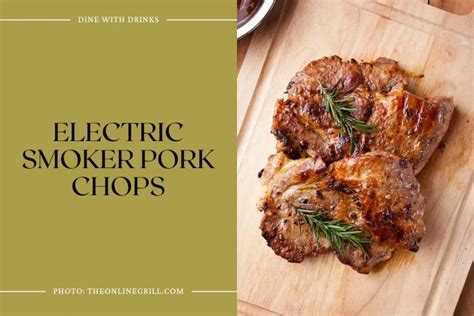 28 Electric Smoker Recipes to Ignite Your Taste Buds! | DineWithDrinks