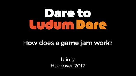 Dare to Ludum Dare