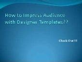 Impress Audience with Designer Templates