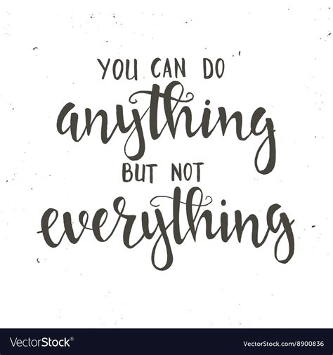 You can do anything but not everything Royalty Free Vector