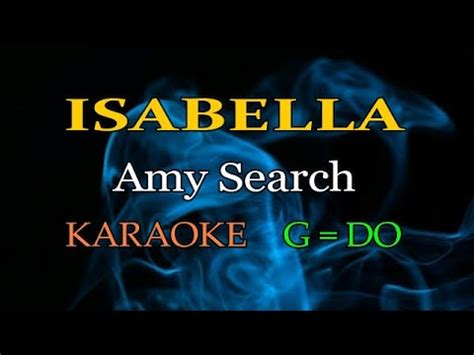 isabella - amy search - karaoke || G=DO - YouTube