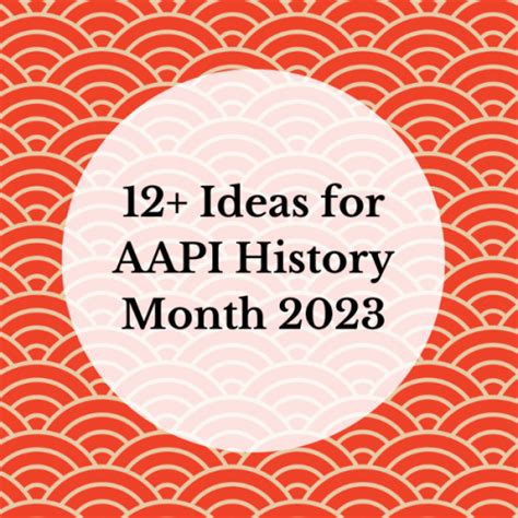 12+ AAPI Heritage Month Activities for 2023 - Unexpected Virtual Tours