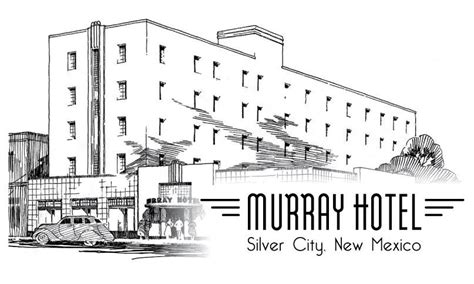 The Murray Hotel | Silver City, NM | Founded 1938