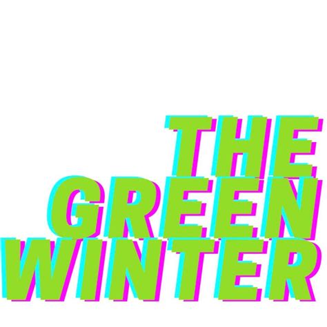 The Green Winter