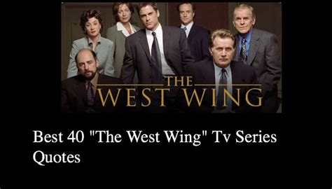 Best 40 "The West Wing" Quotes - Tv Series - NSF News and Magazine