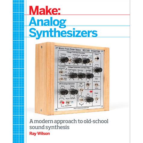 Make: Analog Synthesizers, 1Ed