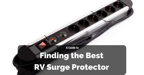 A Guide to Finding the Best RV Surge Protector (May, 2024)