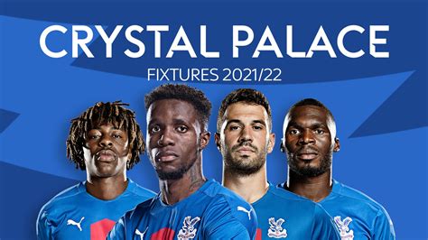 Crystal Palace: Premier League 2021/22 fixtures and schedule | Football ...