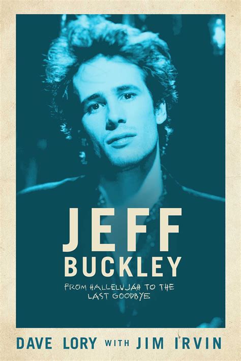 Jeff Buckley : From Hallelujah to the Last Goodbye (Hardcover ...