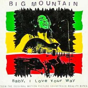 Big Mountain - Baby, I Love Your Way