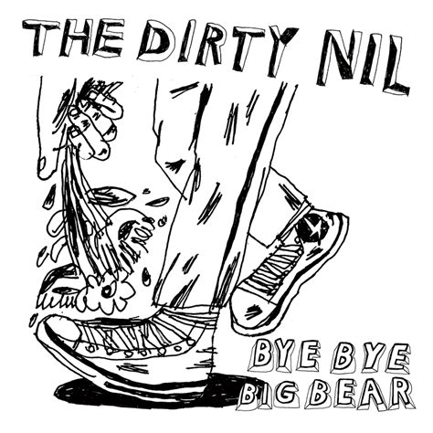 SPILL NEW MUSIC: THE DIRTY NIL UNVEIL NEW SINGLE “BYE BYE BIG BEAR” VIA DINE ALONE RECORDS - The ...