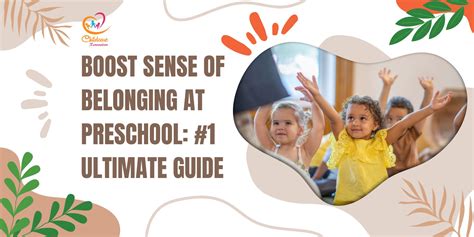 Boost Sense Of Belonging At Preschool: #1 Ultimate Guide