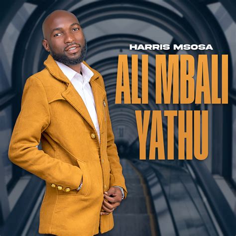 Harris Msosa - Ali Mbali Yathu - Malawi Gospel Music