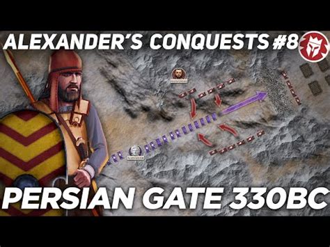 Battle of the Persian Gate 330 BC - Alexander the Great DOCUMENTARY ...