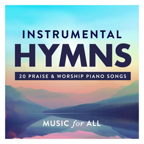 Stream Music For All | Listen to Instrumental Hymns : 20 Praise ...