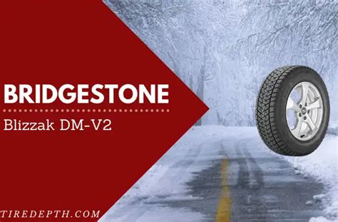 Bridgestone Blizzak DM-V2 Review For 2024