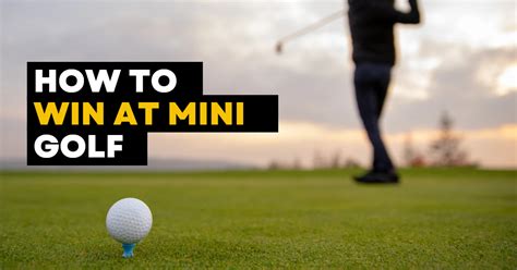 How To Win At Mini Golf - 11 Easy Tips - GOLF DRAWER