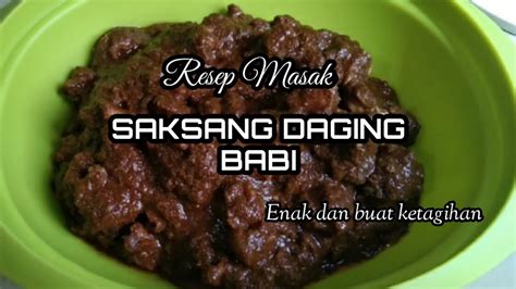 RESEP DAN CARA MASAK SAKSANG BABI KHAS BATAK SUPER ENAK DAN KETAGIHAN - YouTube