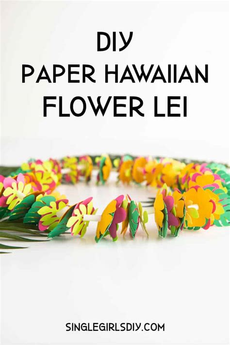 DIY Paper Hawaiian Necklace Lei - Single Girl's DIY