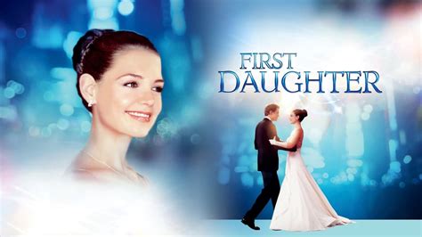 First Daughter (2004) — The Movie Database (TMDB)