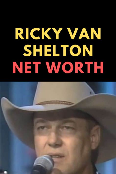 Ricky Van Shelton – Net Worth | Ricky van shelton, Country singers, Country music