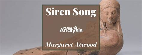 Siren Song by Margaret Atwood - Poem Analysis