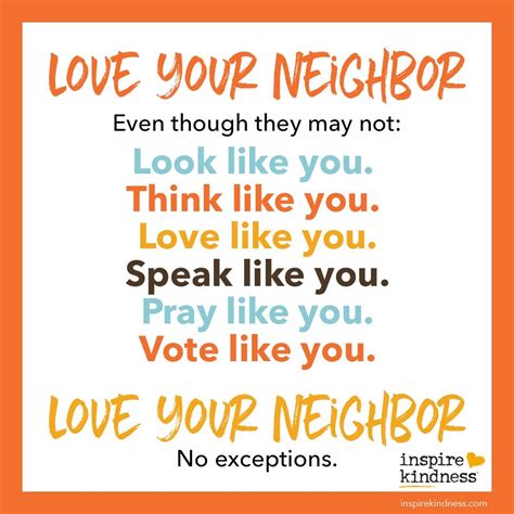 Love Your Neighbor | Neighbor quotes, Love your neighbour, Kindness quotes