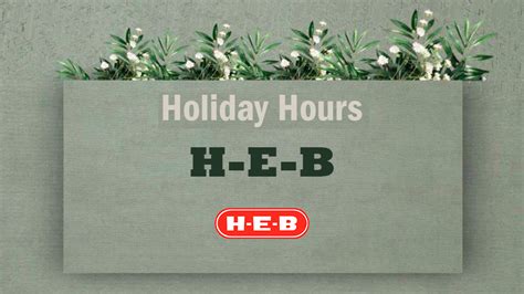 HEB Holiday Hours 2024-2025: Closed or Open Schedule