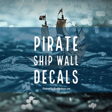 Pirate Ship Wall Decals - Easily Unviel Your Inner Decorator